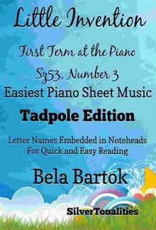 Little Invention First Term at the Piano Sz53 Number 3 Easiest Piano Tadpole Edition PDF