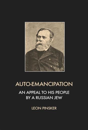 Auto-Emancipation: An appeal to his people by a Russian jew PDF