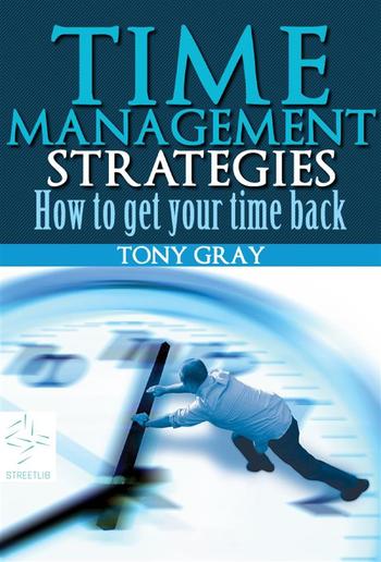 Time Management Strategies How to Get Your Time Back PDF