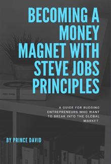 Becoming a money magnet with steve jobs principles PDF