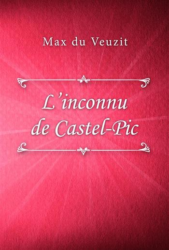 L’inconnu de Castel-Pic PDF