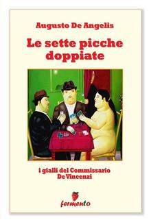 Le sette picche doppiate - I gialli del Commissario De Vincenzi PDF