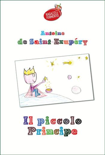 Il Piccolo Principe (con i disegni dei bambini di una IV elementare) PDF