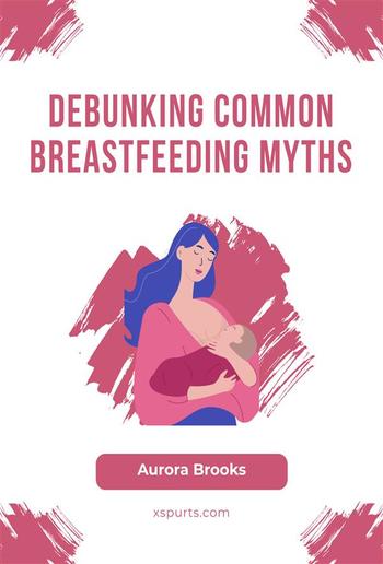 Debunking Common Breastfeeding Myths PDF