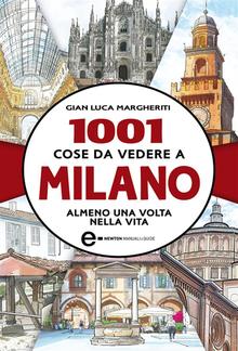 1001 cose da vedere a Milano almeno una volta nella vita PDF