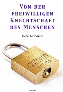 Von der freiwilligen Knechtschaft des Menschen PDF