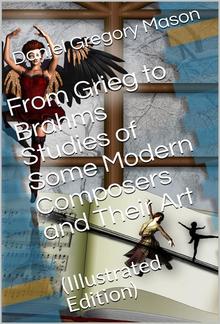 From Grieg to Brahms / Studies of Some Modern Composers and Their Art PDF