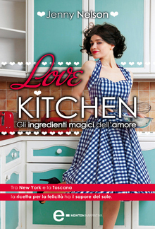 Love Kitchen. Gli ingredienti magici dell'amore PDF