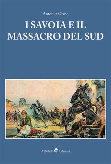 I Savoia e il Massacro del Sud PDF