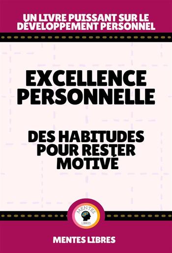 Excellence Personnelle - Des Habitudes Pour Rester Motivé PDF