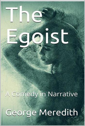 The Egoist: A Comedy in Narrative PDF