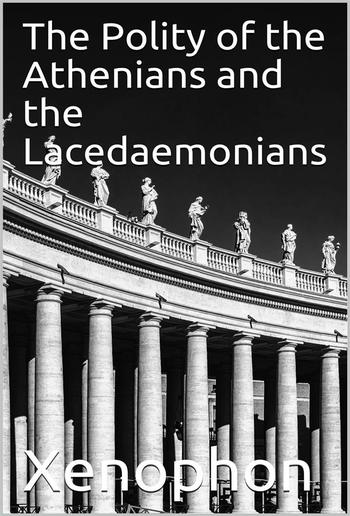 The Polity of the Athenians and the Lacedaemonians PDF