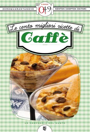 Le cento migliori ricette di caffè PDF