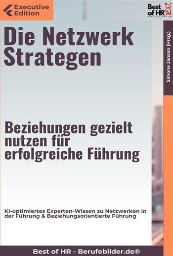 Die Netzwerkstrategen – Beziehungen gezielt nutzen für erfolgreiche Führung PDF