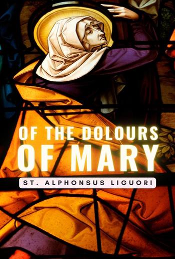 Of The Dolours Of Mary PDF