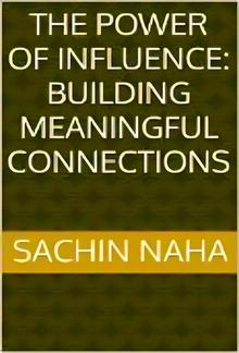 The Power of Influence: Building Meaningful Connections PDF