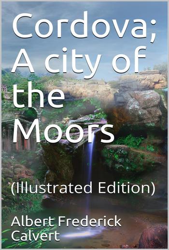 Cordova; A city of the Moors PDF