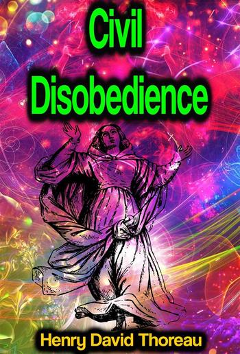 Civil Disobedience or On the Duty of Civil Disobedience PDF