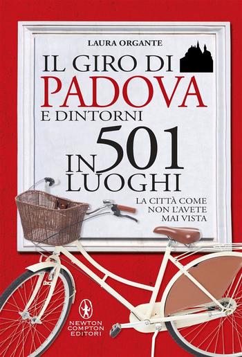 Il giro di Padova e dintorni in 501 luoghi PDF