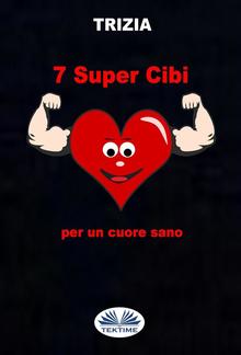 7 Supercibi Per Un Cuore Sano PDF