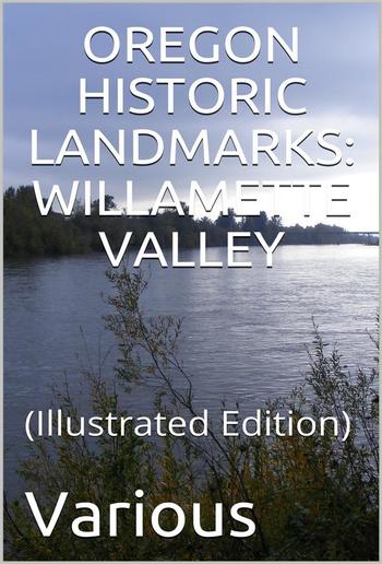 Oregon Historical Landmarks: Willamette Valley PDF