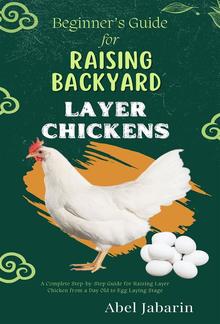 Beginner’s Guide for Raising Backyard Layer Chickens PDF