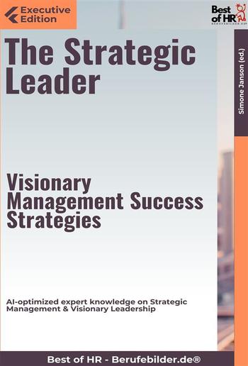 The Strategic Leader – Visionary Management Success Strategies PDF