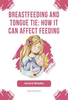 Breastfeeding and tongue tie: How it can affect feeding PDF