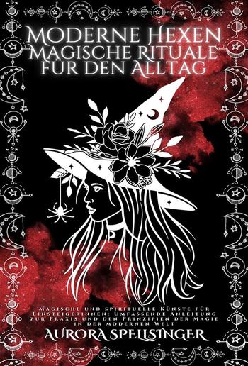 Moderne Hexen Magische Rituale Für Den Alltag PDF