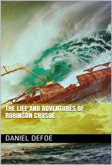 The Life and Adventures of Robinson Crusoe PDF
