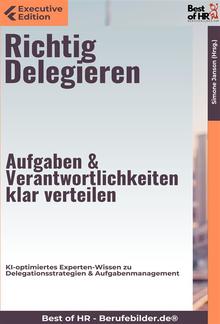 Richtig Delegieren – Aufgaben & Verantwortlichkeiten klar verteilen PDF