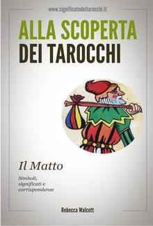 Il Matto negli Arcani Maggiori dei Tarocchi PDF