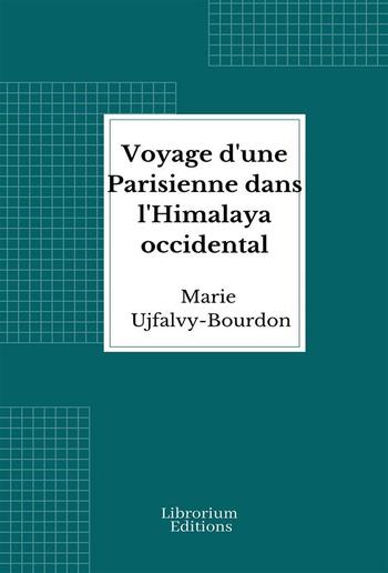 Voyage d'une Parisienne dans l'Himalaya occidental PDF Voyage d'une Parisienne dans l'Himalaya occidental PDF