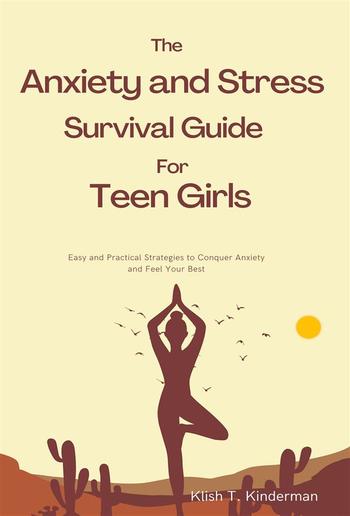 The Anxiety and Stress Survival Guide for Teen Girls PDF