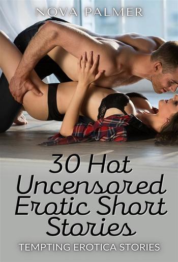 30 Hot Uncensored Erotic Short Stories PDF