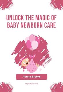 Unlock the Magic of Baby Newborn Care PDF