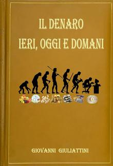 Il denaro: ieri, oggi e domani PDF