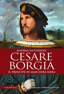 Cesare Borgia. Il principe in maschera nera PDF