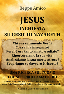 JESUS - Inchiesta su Gesù di Nazareth - Una Ricerca sull'uomo che si è proclamato Dio - con le Testimonianze di P. Amort, Card. E. Tonini, Mons. G.P. Tomasi, don G. Pellegrini, don M. Farina PDF