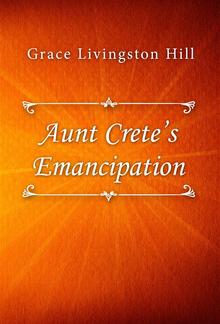 Aunt Crete’s Emancipation PDF