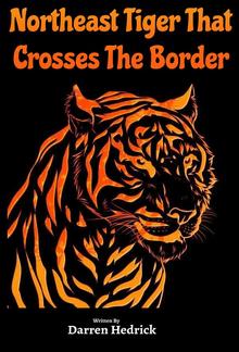 Northeast Tiger That Crosses The Border PDF