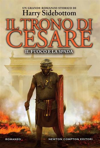 Il trono di Cesare. Il fuoco e la spada PDF