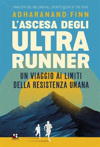 L'ascesa degli ultrarunner PDF L'ascesa degli ultrarunner PDF