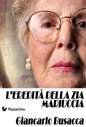 L'eredità della zia Mariuccia PDF