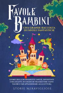 Favole per Bambini Una grande raccolta di favole fantastiche. PDF