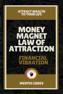 Money Magnet law of Attraction - Financial Vibration PDF