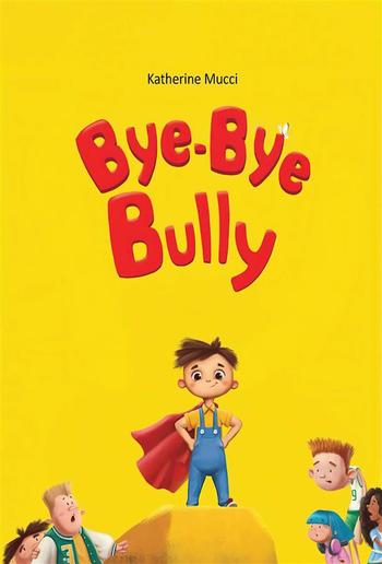 Bye-Bye Bully PDF