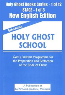 Introducing Holy Ghost School - God's End-time Programme for the Preparation and Perfection of the Bride of Christ PDF