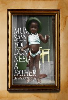 Mum says you don't need a father... PDF