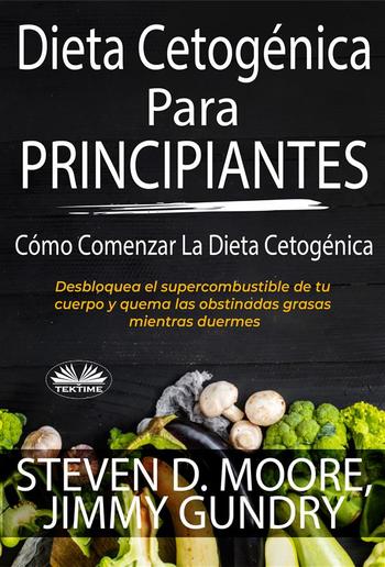 Dieta Cetogénica Para Principiantes: Cómo Comenzar La Dieta Cetogénica PDF